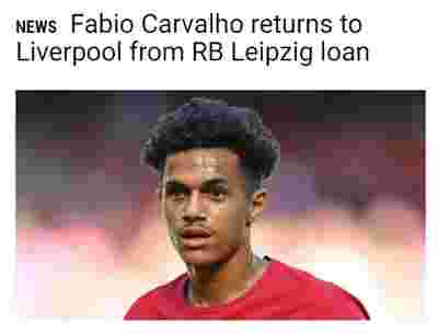 官方：法比奧-卡瓦略提前結束在萊比錫的租借，回歸利物浦